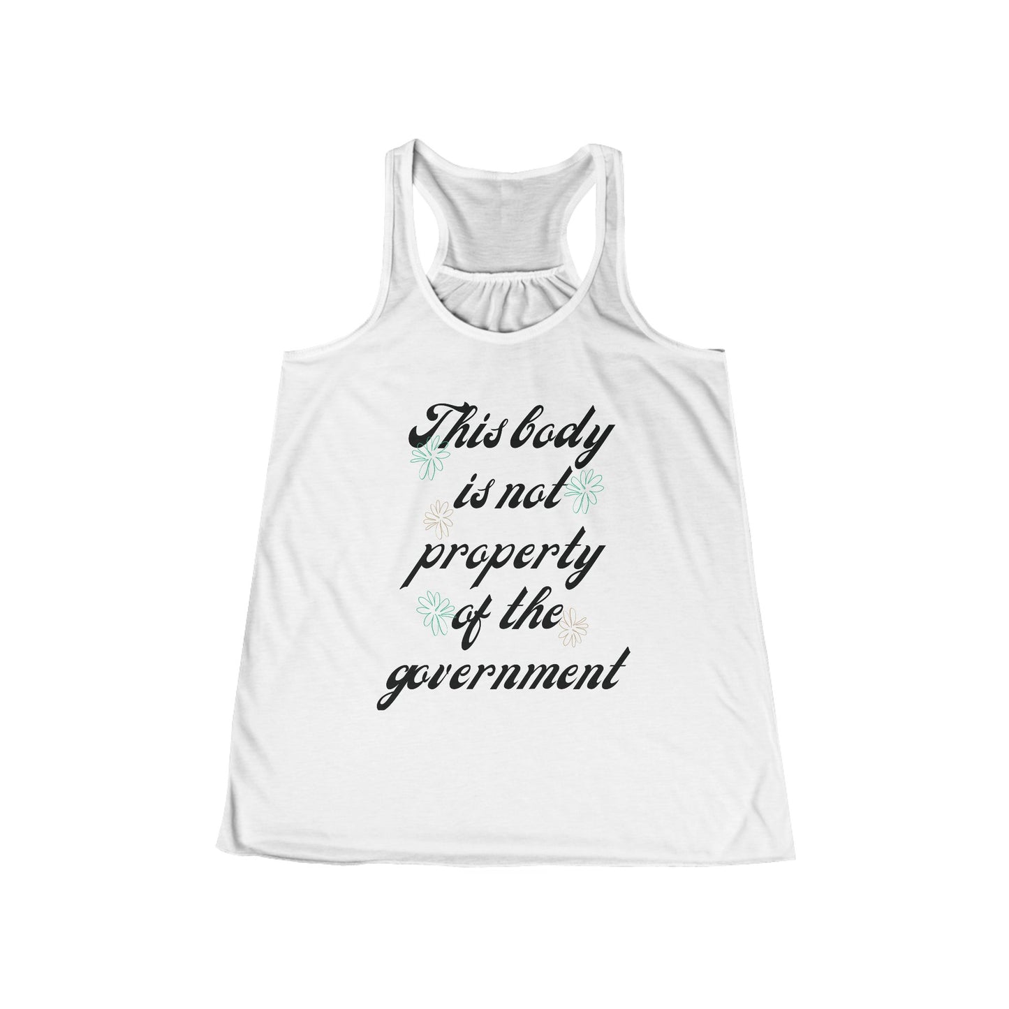 This Body is Not Property of the Government Racerback Tank Feminist Protest Shirt ~ Flowy Tank March Merch