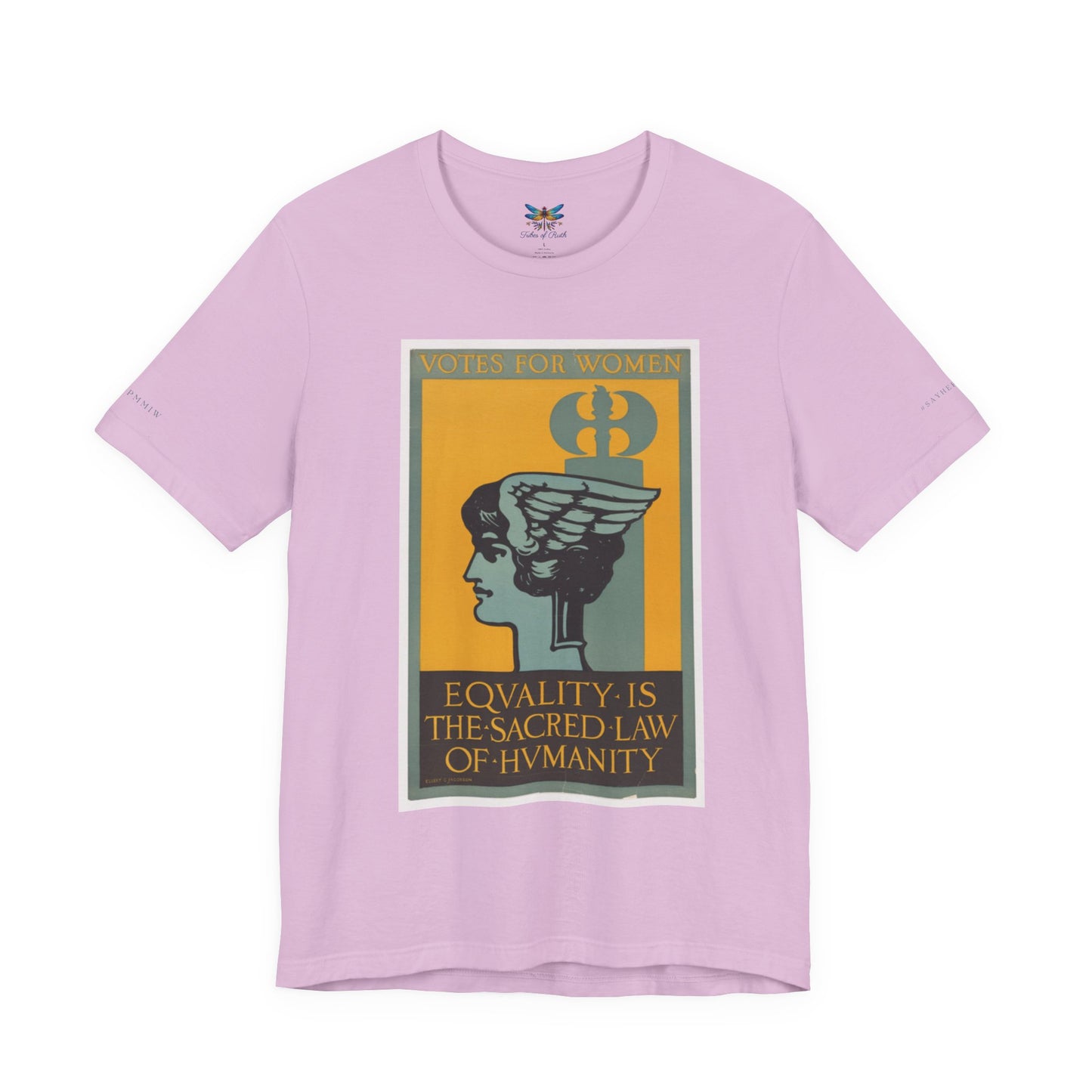 Votes for Women: Equality is the Sacred Law of Humanity (circa 1920 Suffrage poster) Vintage Tee for Activists