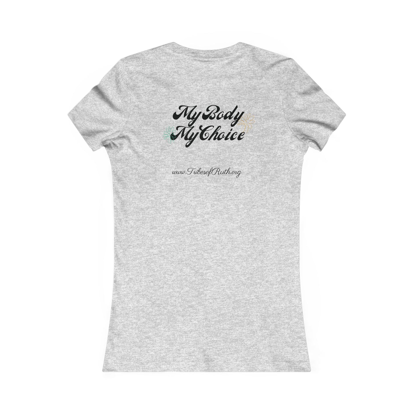 Our Daughters Deserve Choices ~ Women's Empowerment Tee