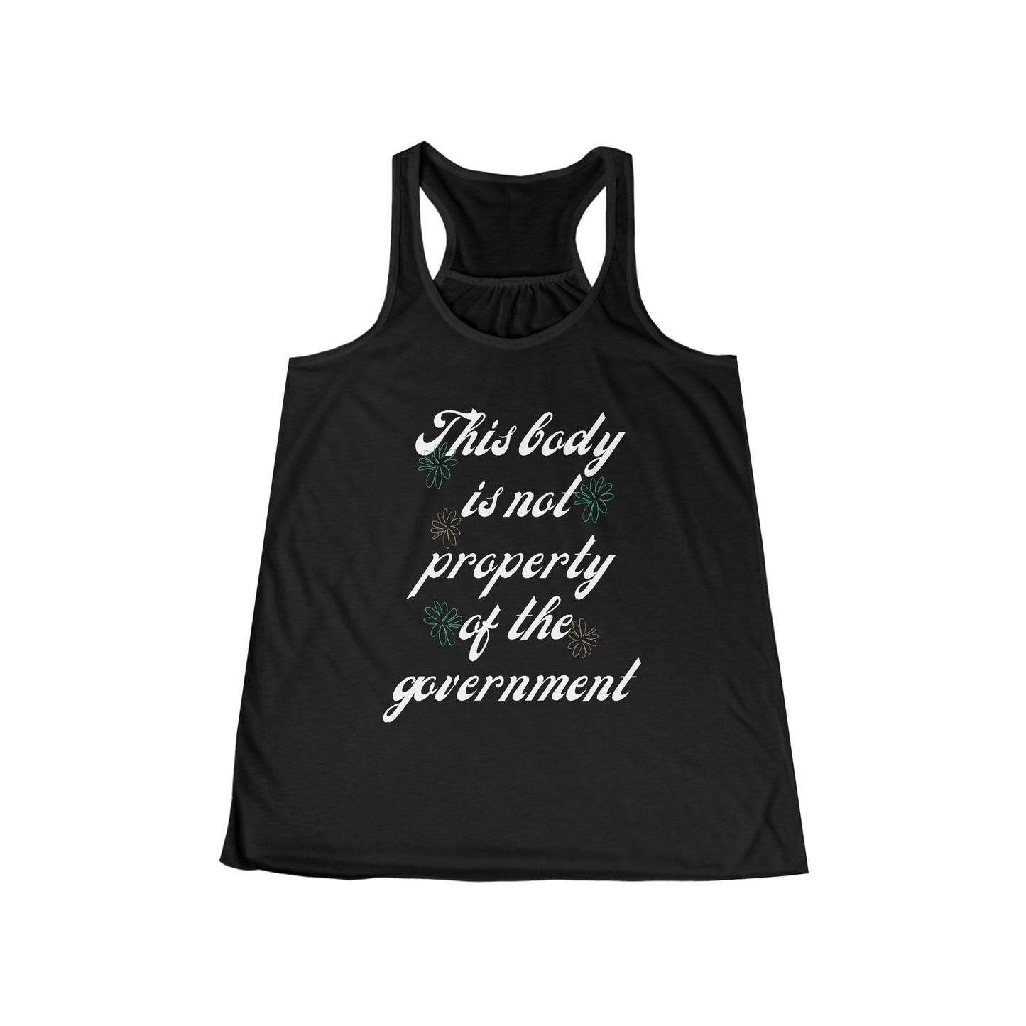 This Body is Not Property of the Government Racerback Tank Feminist Protest Shirt ~ Flowy Tank March Merch