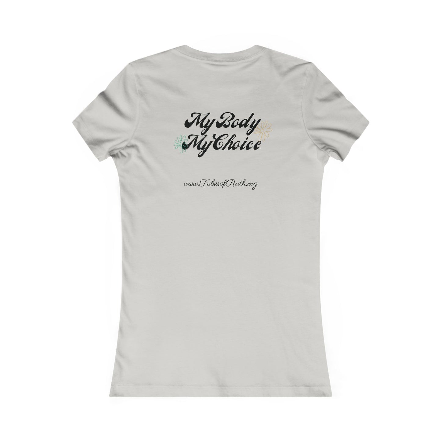 Our Daughters Deserve Choices ~ Women's Empowerment Tee