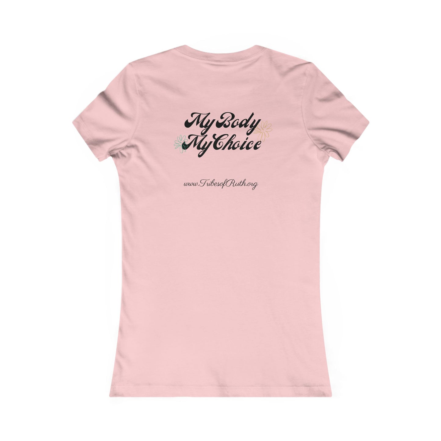 Our Daughters Deserve Choices ~ Women's Empowerment Tee