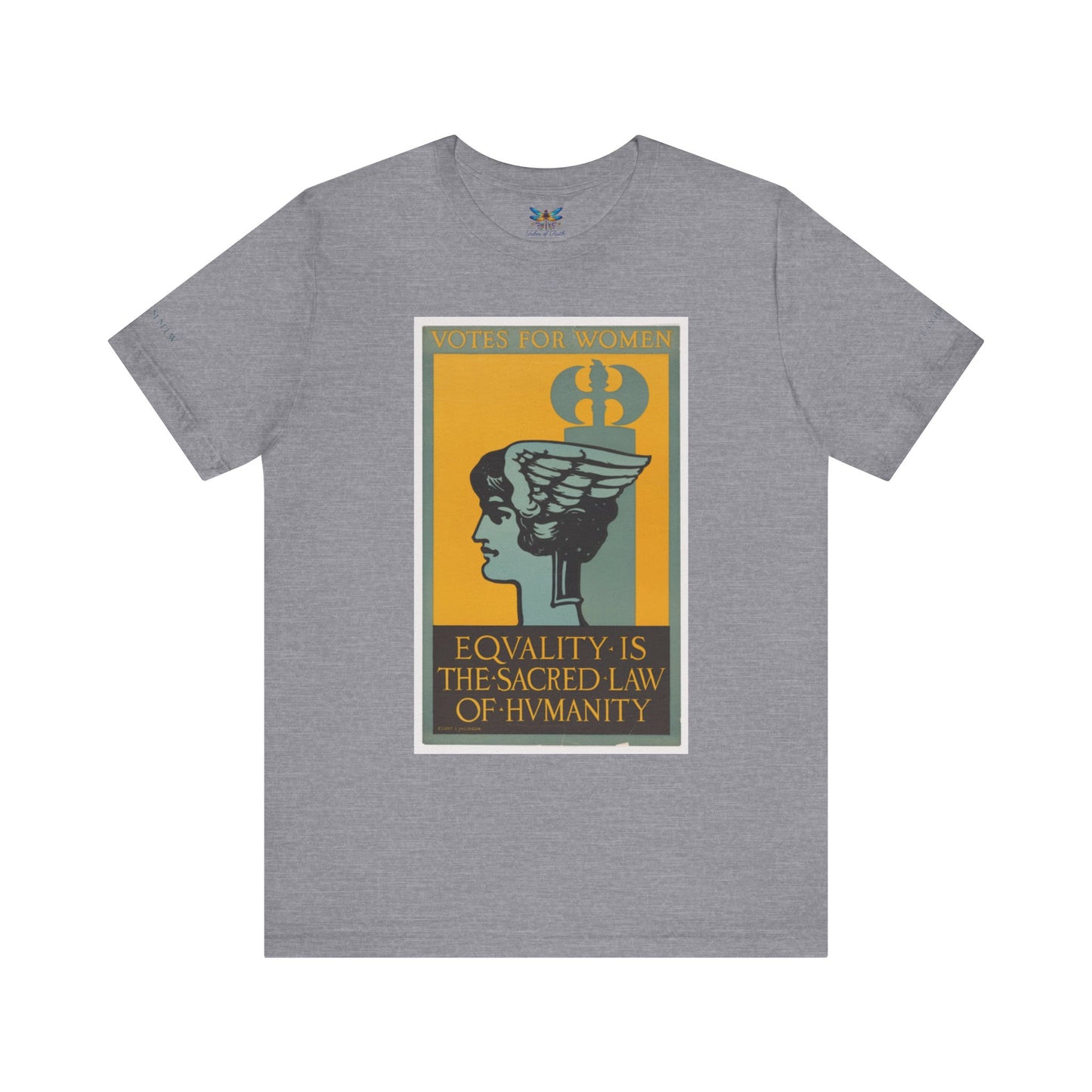 Votes for Women: Equality is the Sacred Law of Humanity (circa 1920 Suffrage poster) Vintage Tee for Activists