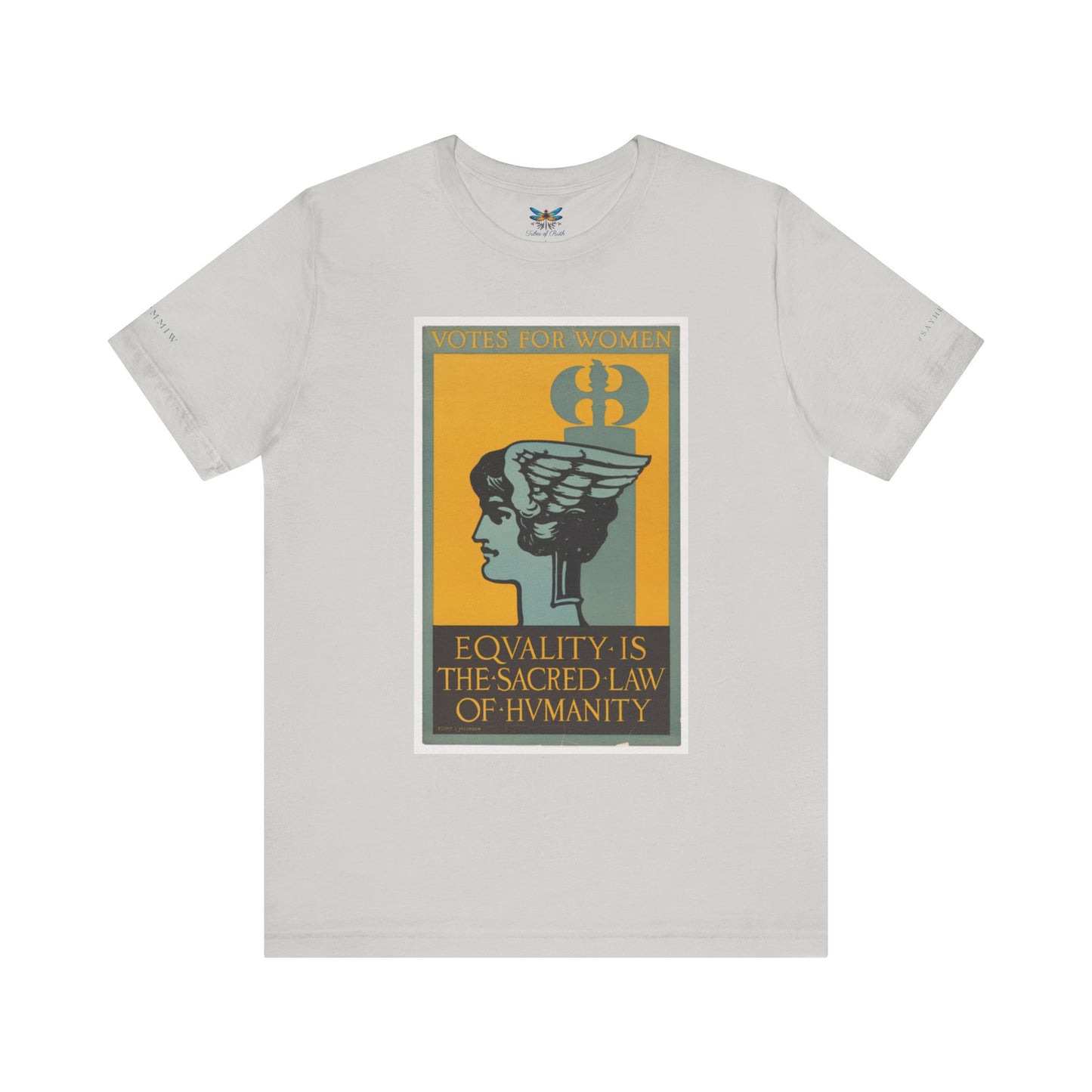 Votes for Women: Equality is the Sacred Law of Humanity (circa 1920 Suffrage poster) Vintage Tee for Activists