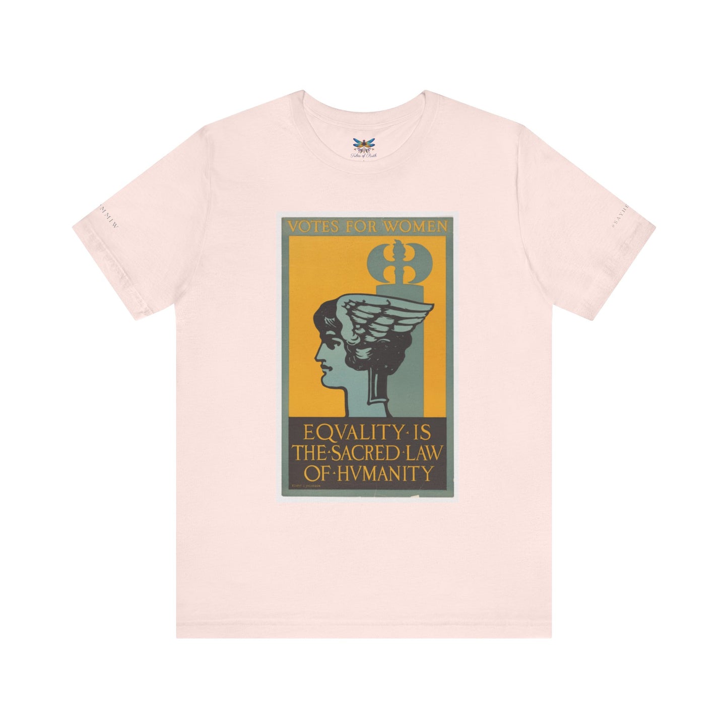 Votes for Women: Equality is the Sacred Law of Humanity (circa 1920 Suffrage poster) Vintage Tee for Activists